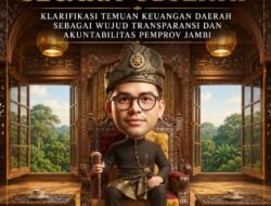 Membedah Data secara Objektif: Klarifikasi Temuan Keuangan Daerah Wujud Transparansi dan Akuntabilitas Pemerintah Provinsi Jambi